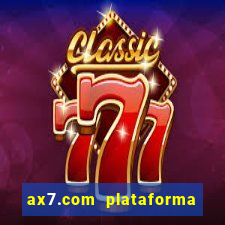 ax7.com plataforma de jogos